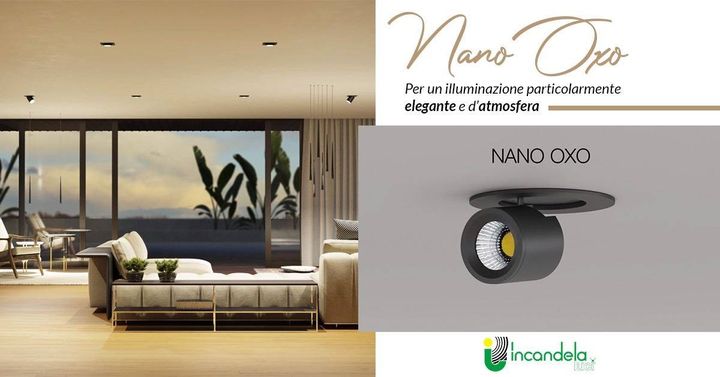 Incandela Luci - Punti Luce Trapani presenta #NanoOxo , i #faretti d'#illuminazione a marchio #BeneitoFaure.