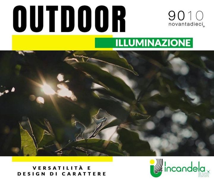 Incandela Luci - Punti Luce Trapani presenta la nuova #collezione #OUTDOOR 2020 a marchio 9010 Belfiore 🔝✨